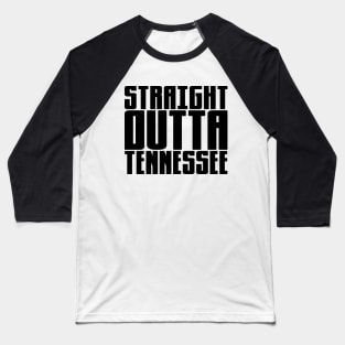 Straight Outta Tennessee Baseball T-Shirt